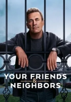Your Friends and Neighbors 2025 Poster