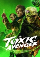 The Toxic Avenger 2025 Poster