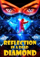 Reflection in a Dead Diamond 2025 Poster