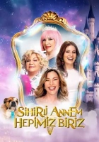 Sihirli Annem: Hepimiz Biriz 2025 Poster