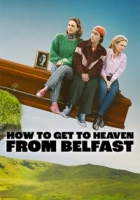 How to Get to Heaven from Belfast 1. Sezon Poster