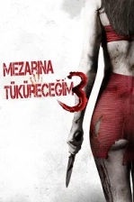 Mezarına Tüküreceğim 3 Poster