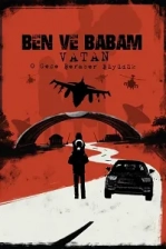 Ben ve Babam: Vatan Poster