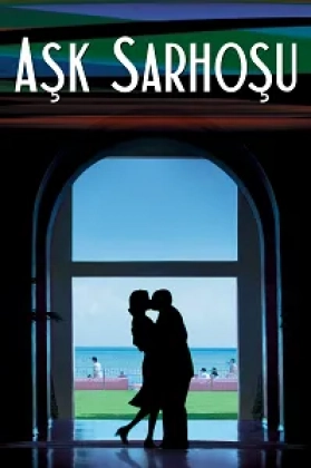 Aşk Sarhoşu Poster