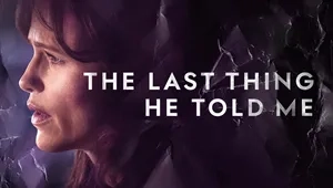 The Last Thing He Told Me 1. Sezon 3. Bölüm Banner