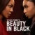 Beauty in Black Small Poster