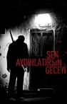 Sen Aydınlatırsın Geceyi