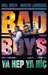Bad Boys: Ya Hep Ya Hiç