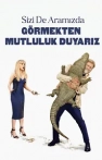 Sizi De Aramızda Görmekten Mutluluk Duyarız