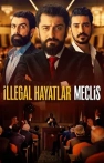 İllegal Hayatlar: Meclis
