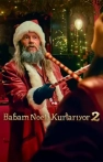 Babam Noel’i Kurtarıyor 2
