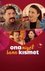 Ona Niyet Sana Kısmet