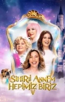 Sihirli Annem: Hepimiz Biriz