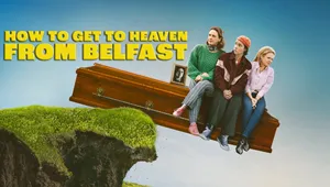 How to Get to Heaven from Belfast 1. Sezon Banner
